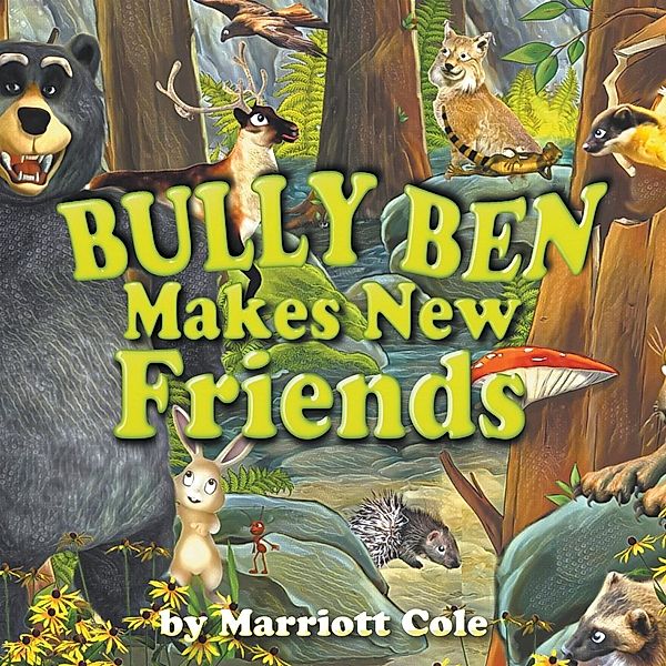 Bully Ben Makes New Friends / Go To Publish, Marriott Cole