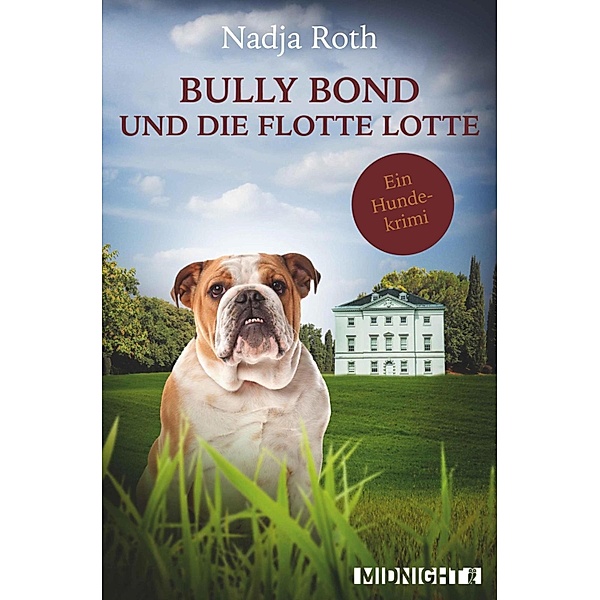 Bully Bond und die flotte Lotte, Nadja Roth