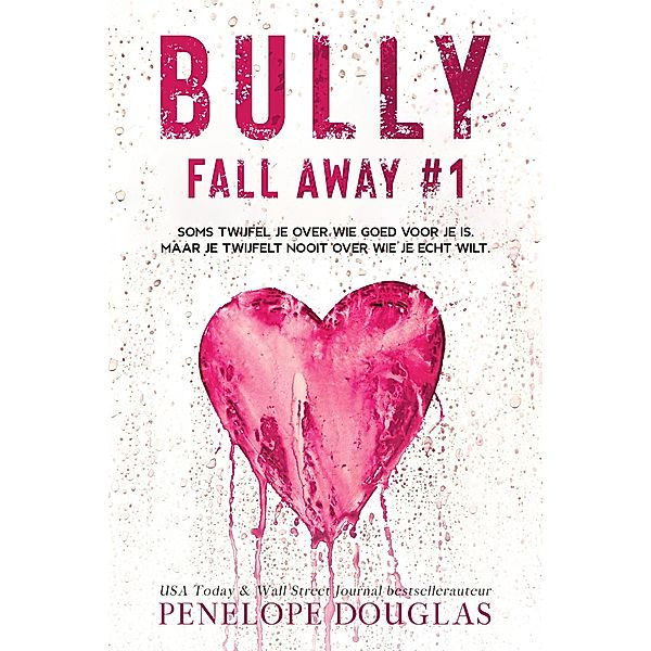 Bully (Fall Away Serie, #1) / Fall Away Serie, Penelope Douglas