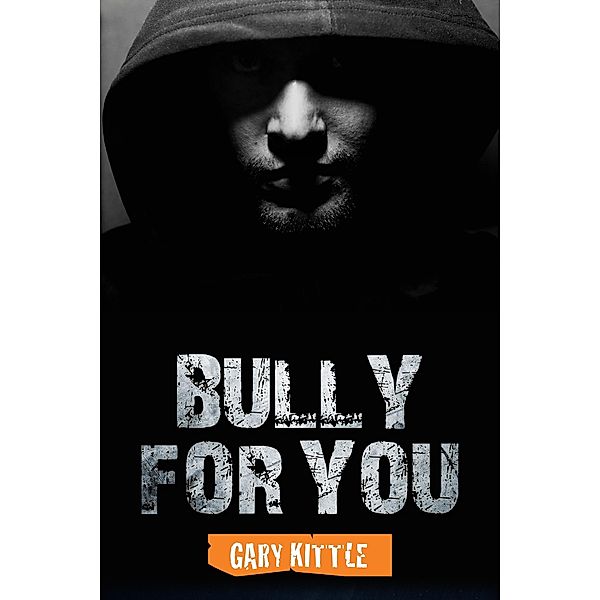 Bully for You, Gary Kittle