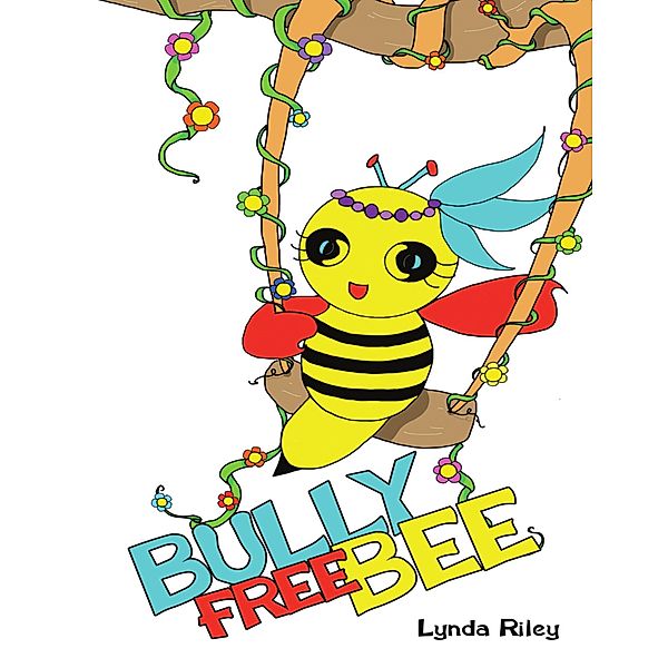 Bully Free Bee, Lynda Riley