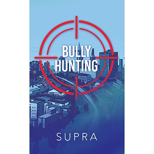 Bully Hunting, Supra