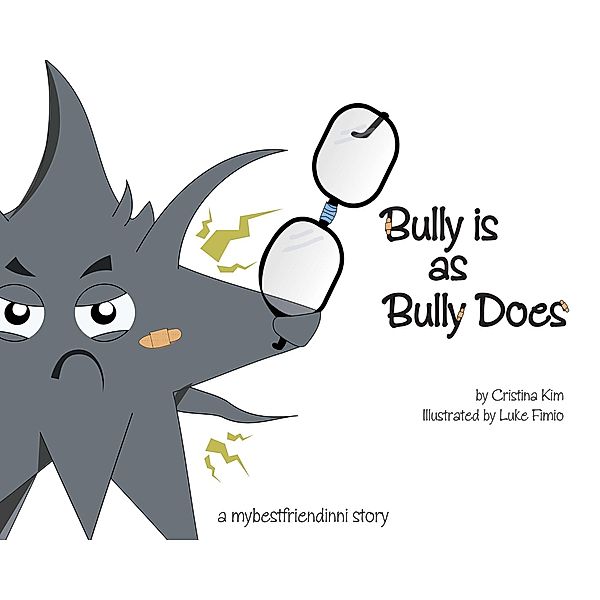 Bully is as Bully Does / Wisetree Media (A division of Wisetree Inc.), Cristina Kim