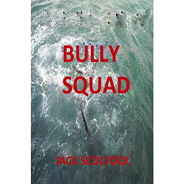 Bully Squad, Jack Scoltock