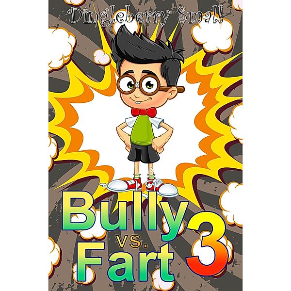 Bully vs. Fart 3: Liquid Menace / Bully vs. Fart, Dingleberry Small