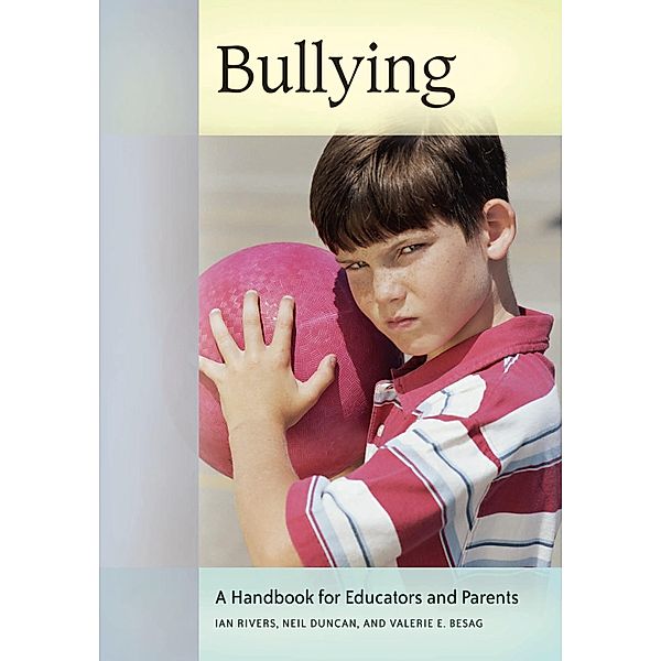 Bullying, Ian Rivers, Neil Duncan, Valerie E. Besag