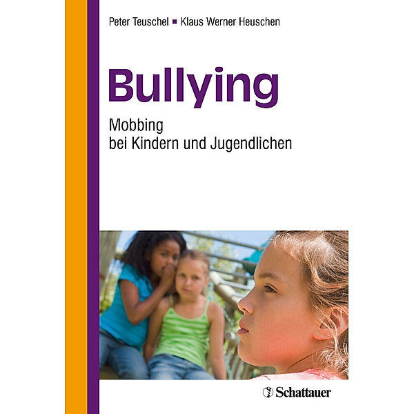 Bullying, Peter Teuschel, Klaus W. Heuschen