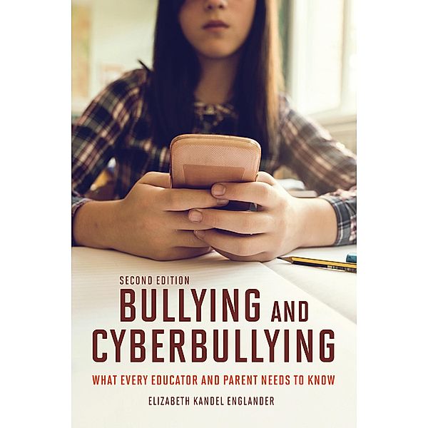 Bullying and Cyberbullying, Second Edition, Elizabeth Kandel Englander