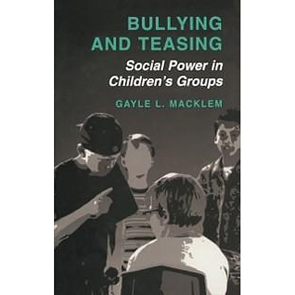 Bullying and Teasing, Gayle L. Macklem