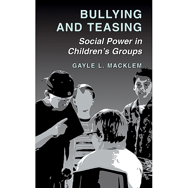 Bullying and Teasing, Gayle L. Macklem