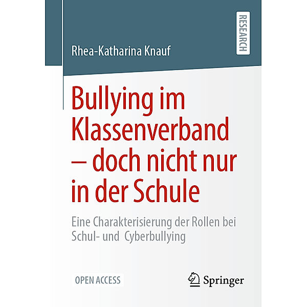 Bullying im Klassenverband - doch nicht nur in der Schule, Rhea-Katharina Knauf