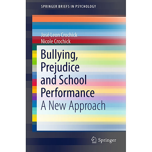 Bullying, Prejudice and School Performance, José Leon Crochick, Nicole Crochick