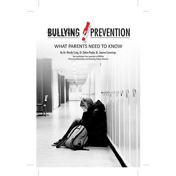 Bullying Prevention: What Parents Need to Know, Dr. Wendy Craig