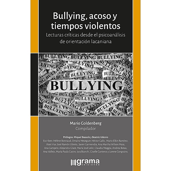 Bullyng, acoso y tiempos violentos, Mario Goldenberg