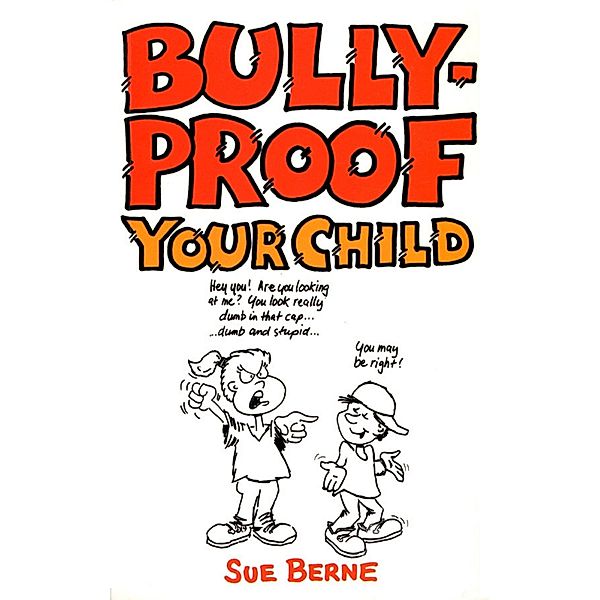 Bullyproof Your Child, Sue Berne