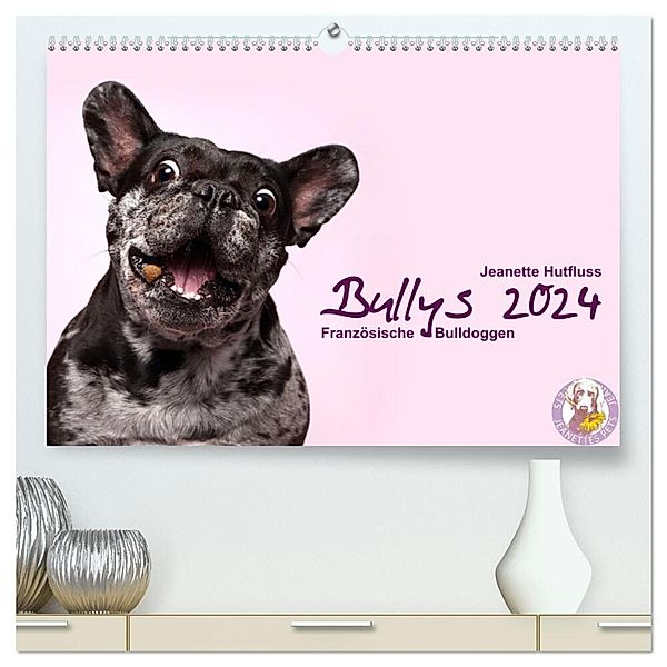 Bullys - Französische Bulldoggen 2024 (hochwertiger Premium Wandkalender 2024 DIN A2 quer), Kunstdruck in Hochglanz, Jeanette Hutfluss