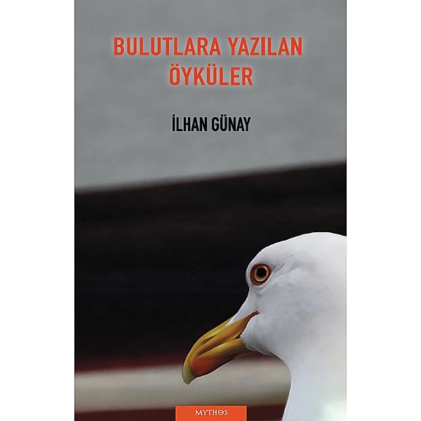 Bulutlara Yazilan Öyküler, Ilhan Günay