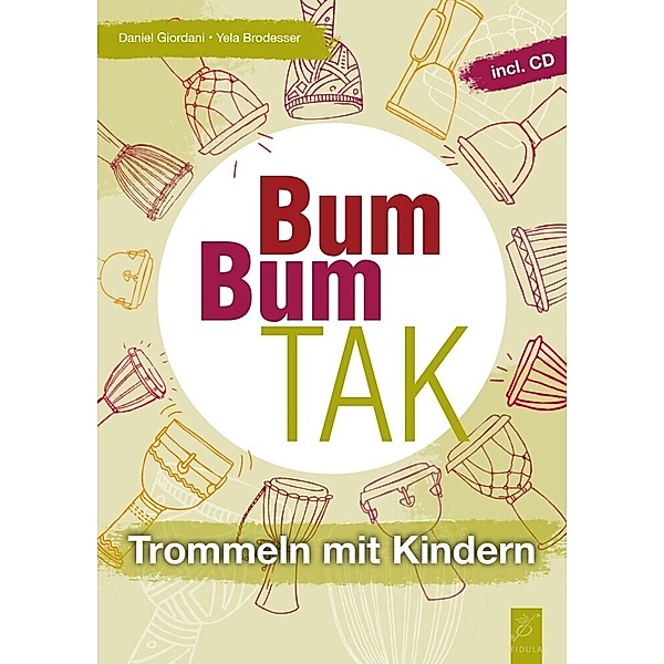 Bum Bum Tak, m. 1 Audio-CD, Daniel Giordani, Yela Brodesser