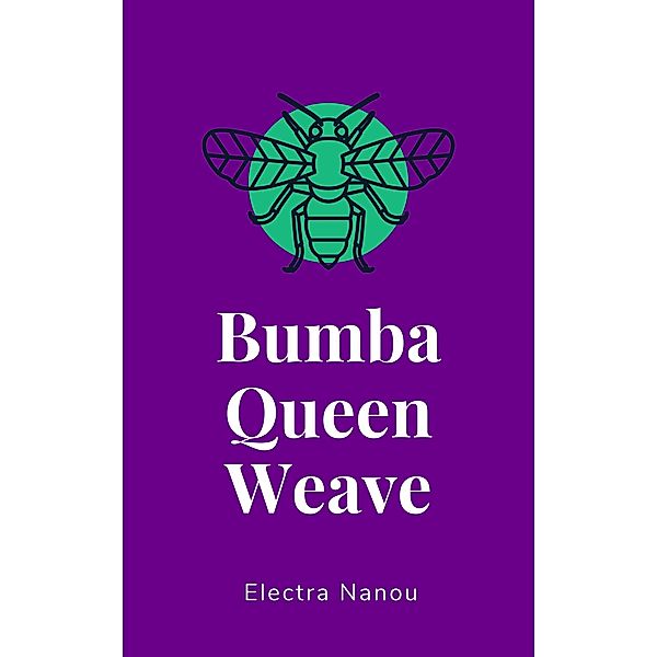 Bumba Queen Weave, Electra Nanou