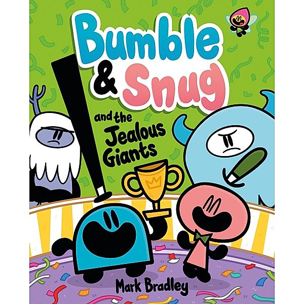 Bumble and Snug and the Jealous Giants / Bumble and Snug Bd.4, Mark Bradley