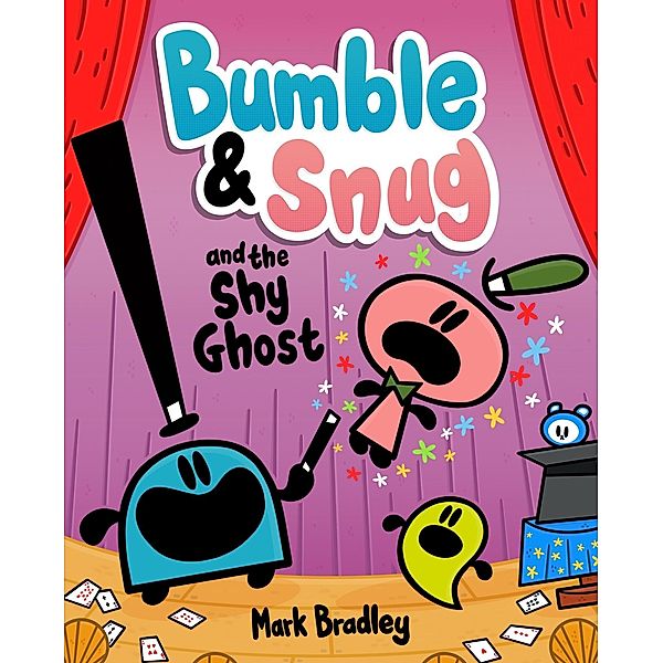 Bumble and Snug and the Shy Ghost / Bumble and Snug Bd.3, Mark Bradley