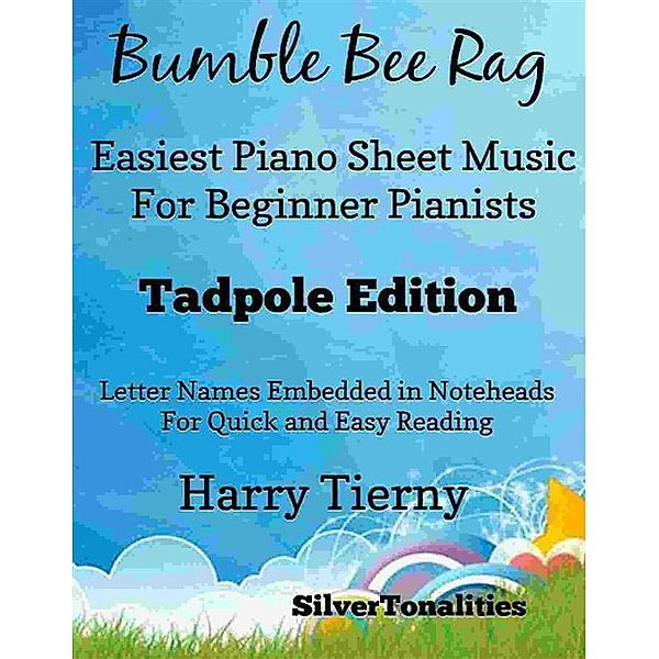 Bumble Bee Rag Easiest Piano Sheet Music for Beginner Pianists Tadpole Edition, SilverTonalities