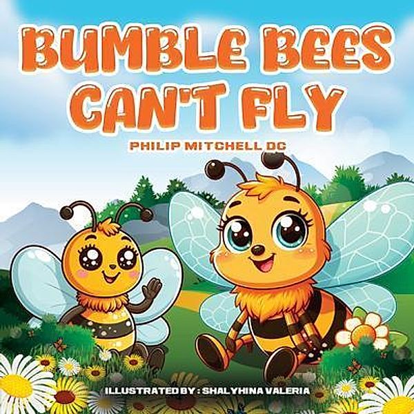 Bumble Bees Can't Fly, Philip Mitchell