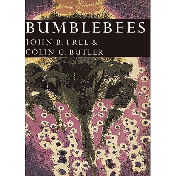 Bumblebees / Collins New Naturalist Library Bd.40, John B. Free, C. G. Butler