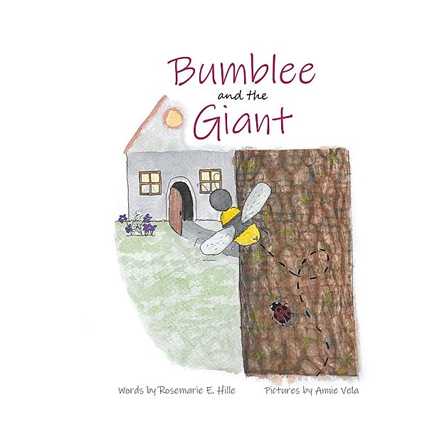 Bumblee and the Giant, Rosemarie E. Hille