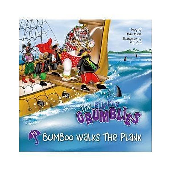 Bumboo Walks the Plank / The Purple Grumblies Bd.13, Mike Marsh