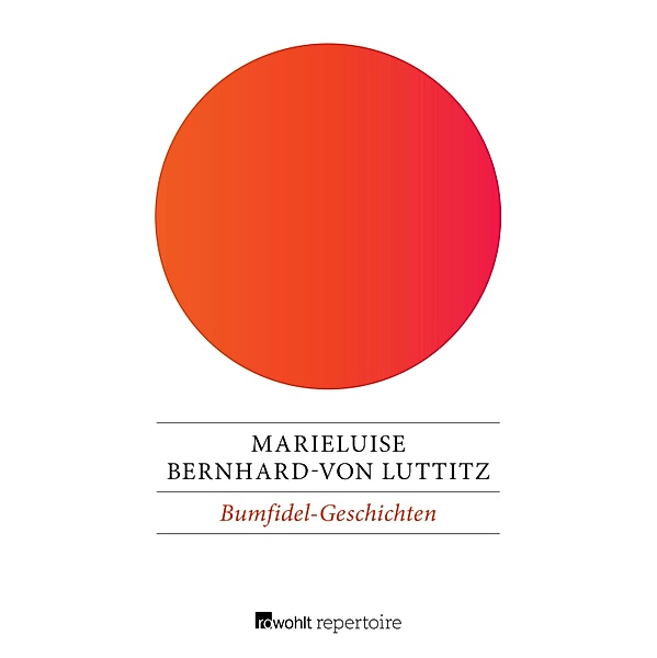 Bumfidel-Geschichten, Marieluise Bernhard-von Luttitz