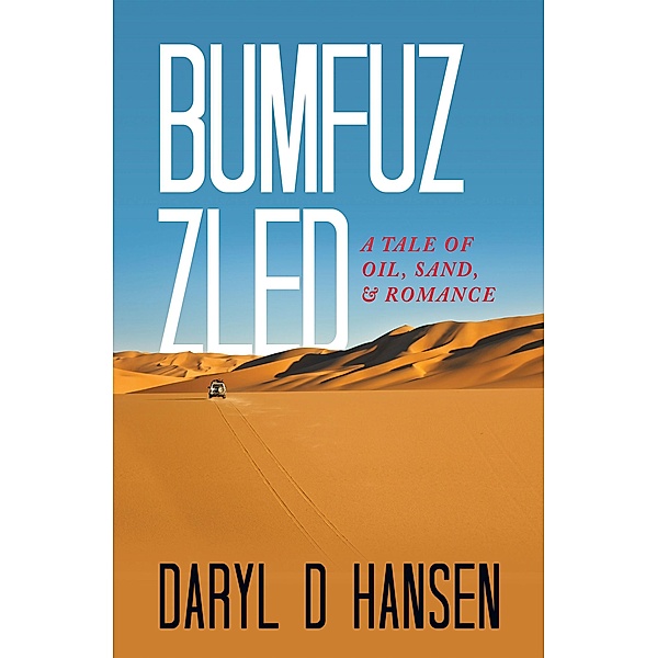 Bumfuzzled, Daryl D Hansen
