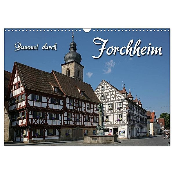 Bummel durch Forchheim (Wandkalender 2024 DIN A3 quer), CALVENDO Monatskalender, Martina Berg