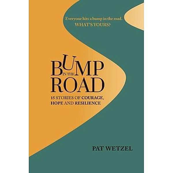 Bump In The Road / Bump In The Road Bd.1, Pat Wetzel