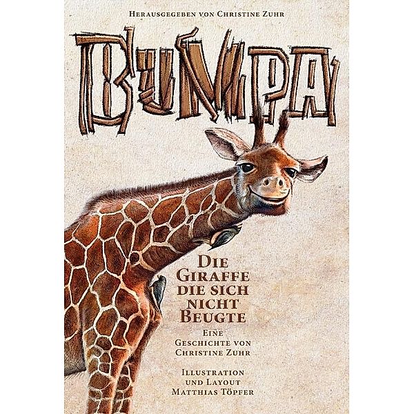 Bumpa die Giraffe die sich nicht beugte, Christine Zuhr