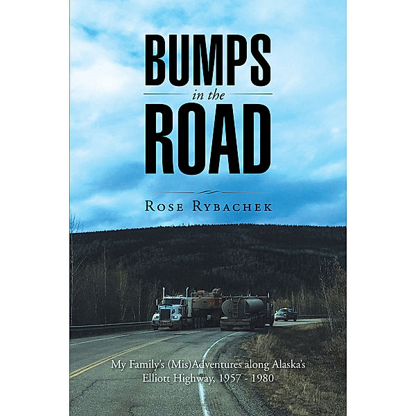 Bumps in the Road, Rose Rybachek