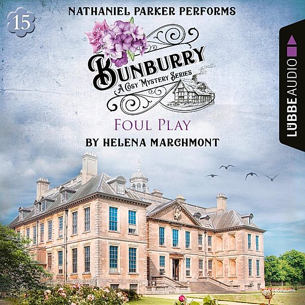Bunburry - 15 - Foul Play, Helena Marchmont