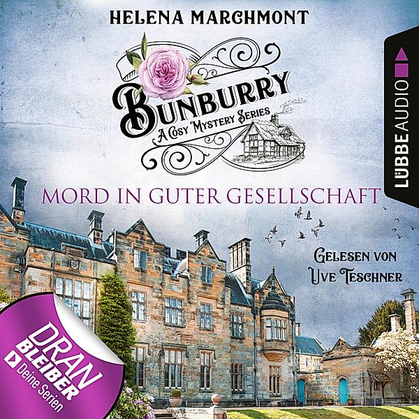 Bunburry - 6 - Mord in guter Gesellschaft, Helena Marchmont