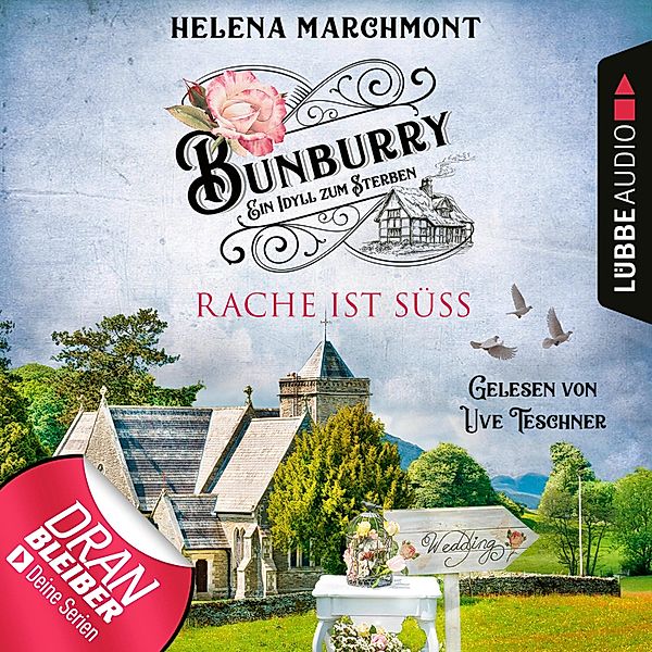 Bunburry - 7 - Rache ist süß, Helena Marchmont