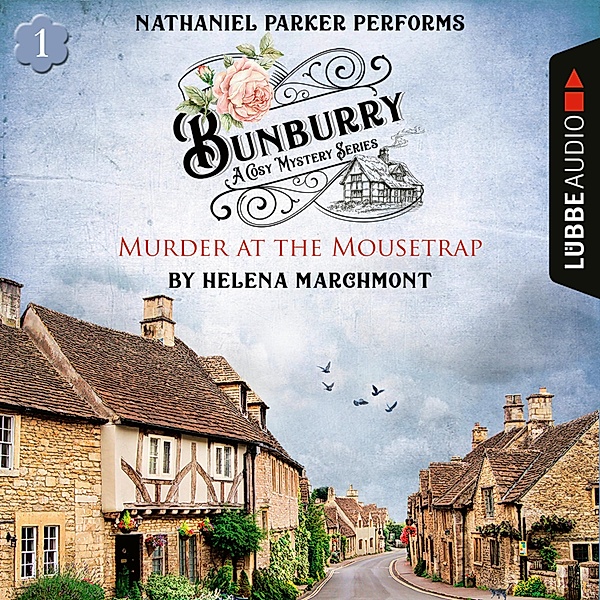 Bunburry - A Cosy Mystery Series - 1 - Murder at the Mousetrap, Helena Marchmont