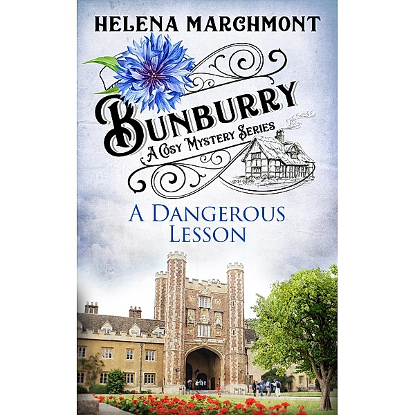Bunburry - A Dangerous Lesson, Helena Marchmont