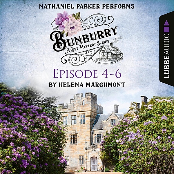 Bunburry - Bunburry - A Cosy Mystery Compilation, Episode 4-6, Helena Marchmont