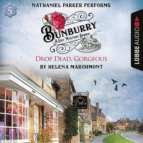 Bunburry - Countryside Mysteries: A Cosy Shorts Series - 5 - Drop Dead, Gorgeous, Helena Marchmont