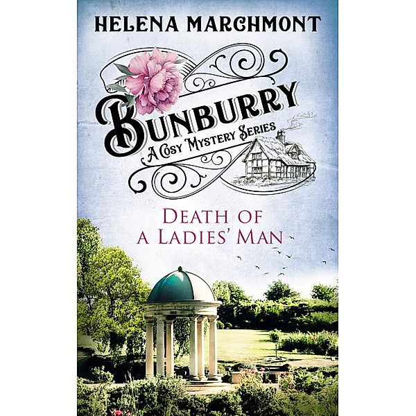 Bunburry - Death of a Ladies' Man, Helena Marchmont