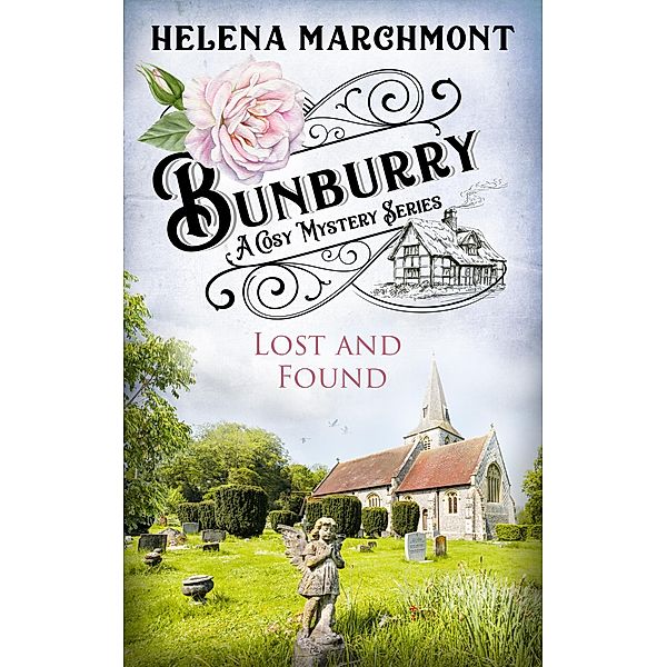 Bunburry - Lost and Found / Countryside Mysteries: A Cosy Shorts Series Bd.13, Helena Marchmont