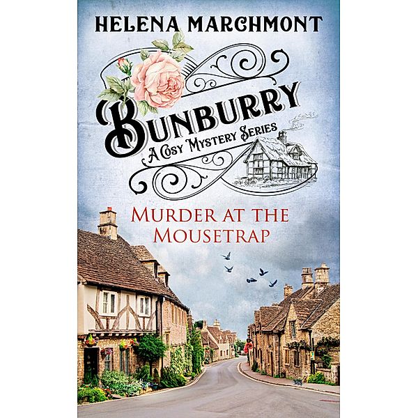 Bunburry - Murder at the Mousetrap, Helena Marchmont