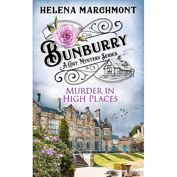 Bunburry - Murder in High Places / Countryside Mysteries: A Cosy Shorts Series Bd.6, Helena Marchmont