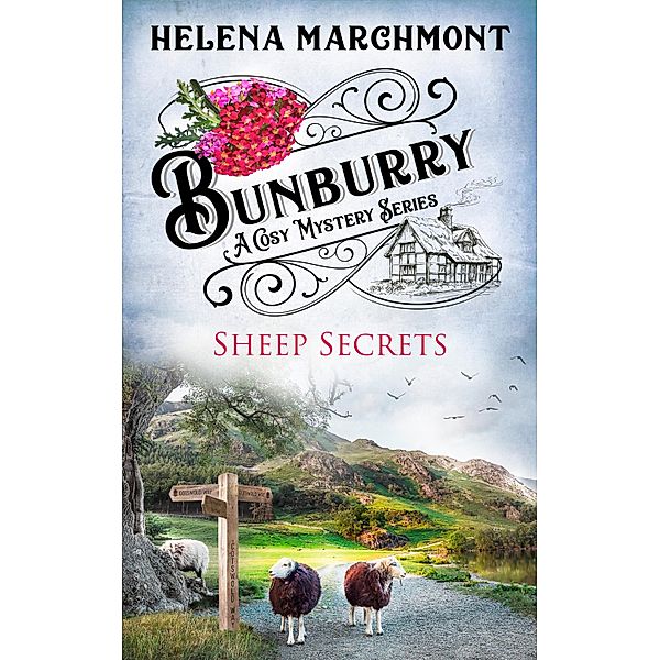 Bunburry - Sheep Secrets / Countryside Mysteries: A Cosy Shorts Series Bd.8, Helena Marchmont