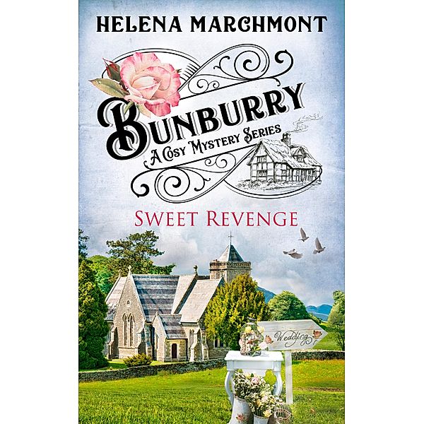 Bunburry - Sweet Revenge / Countryside Mysteries: A Cosy Shorts Series Bd.7, Helena Marchmont