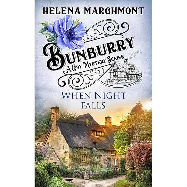 Bunburry - When Night falls / Countryside Mysteries: A Cosy Shorts Series Bd.14, Helena Marchmont